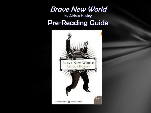 Brave New World by Aldous Huxley Pre-Reading Guide