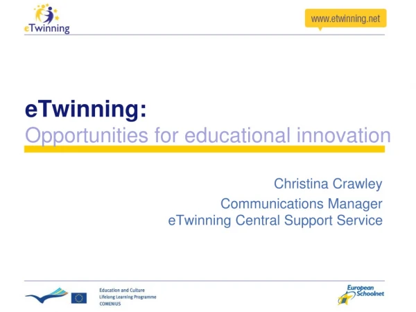 eTwinning: Opportunities for educational innovation