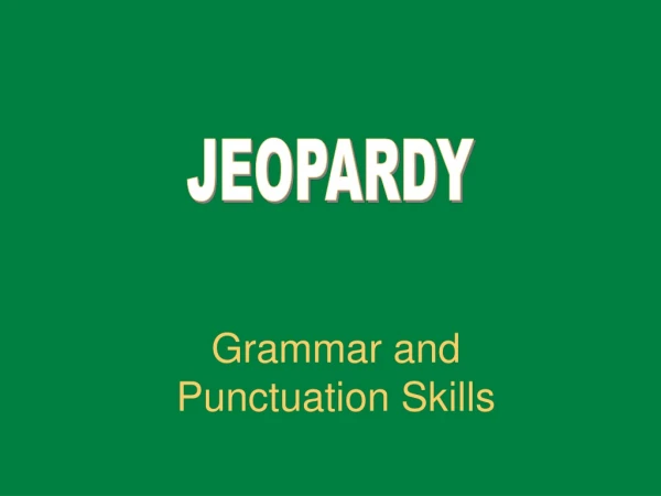 Grammar and Punctuation Skills