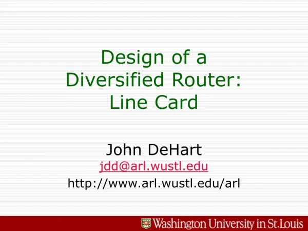 Design of a Diversified Router:  Line Card