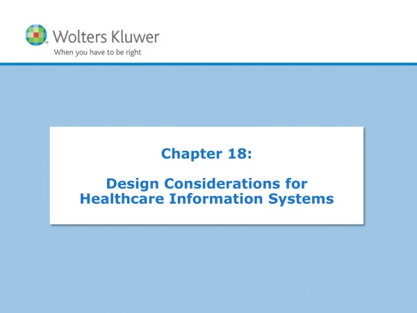 Chapter 18:  Design Considerations for Healthcare Information Systems