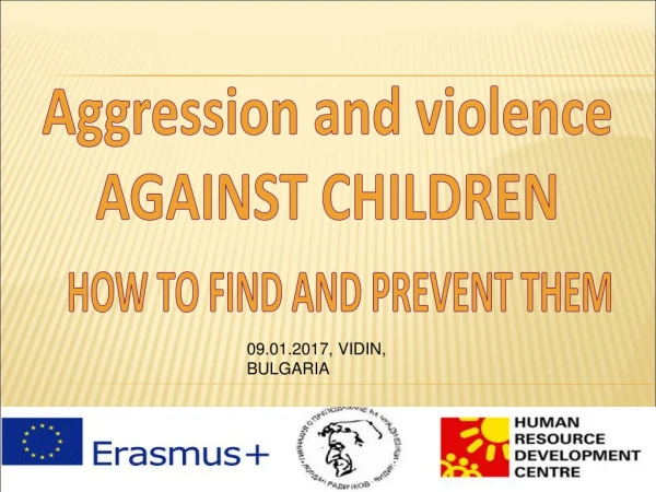 Aggression and violence AGAINST CHILDREN