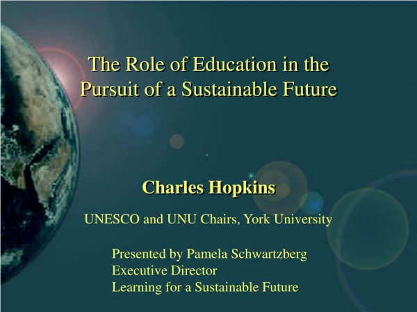 The Role of Education in the Pursuit of a Sustainable Future