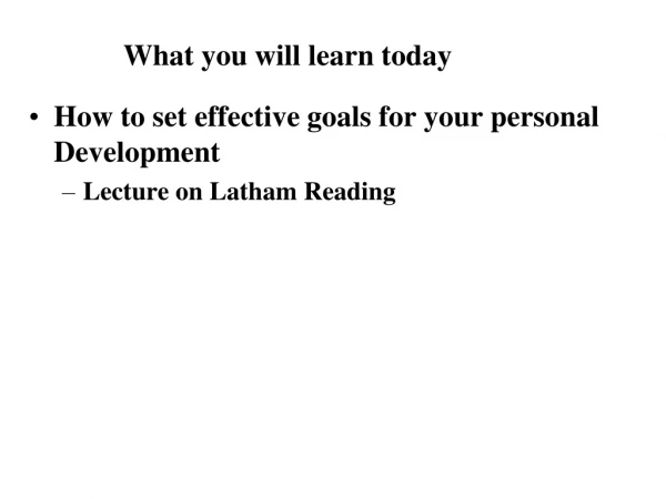 How to set effective goals for your personal Development Lecture on Latham Reading