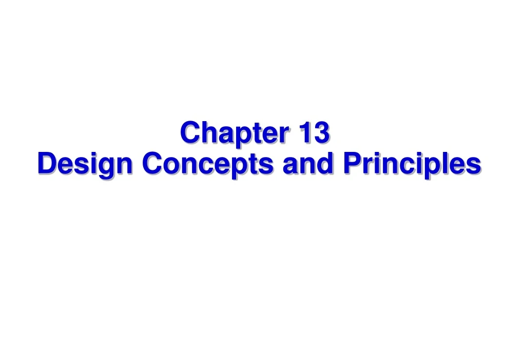 chapter 13 design concepts and principles