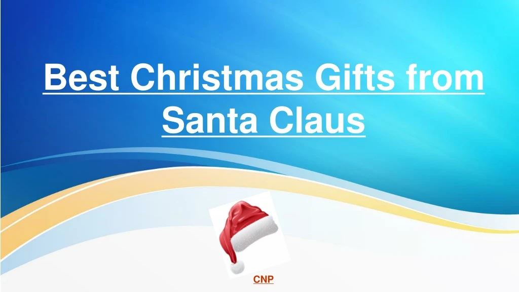 best christmas gifts from santa claus
