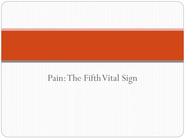 Pain: The Fifth Vital Sign