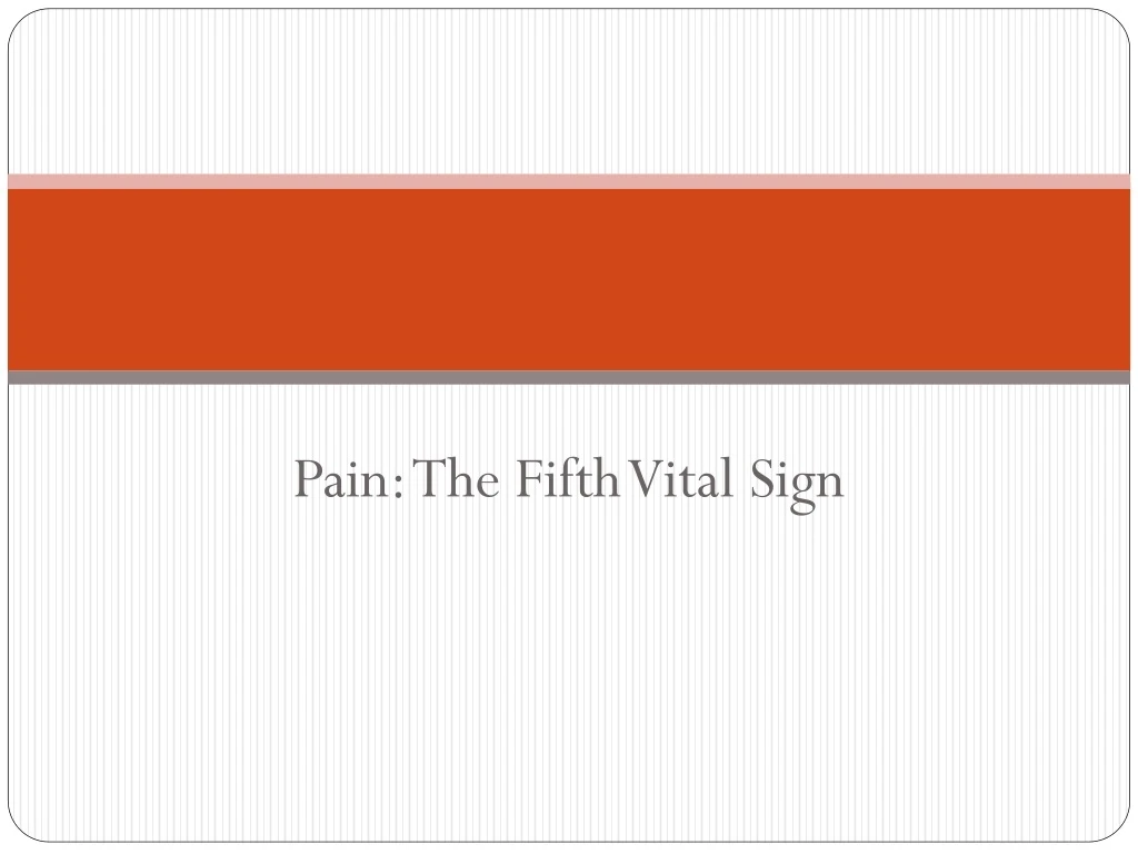 pain the fifth vital sign