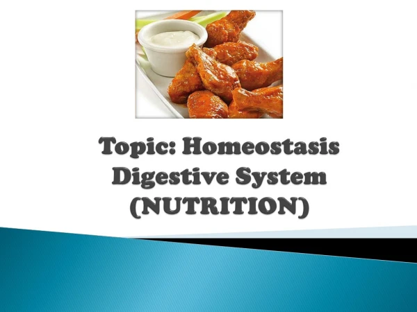 Topic: Homeostasis  Digestive System (NUTRITION)