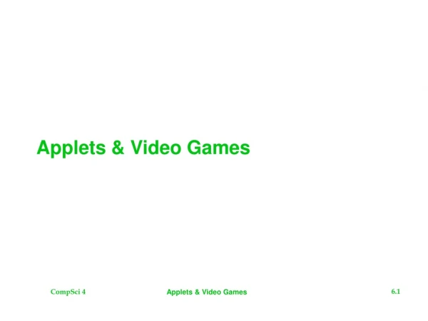 Applets &amp; Video Games