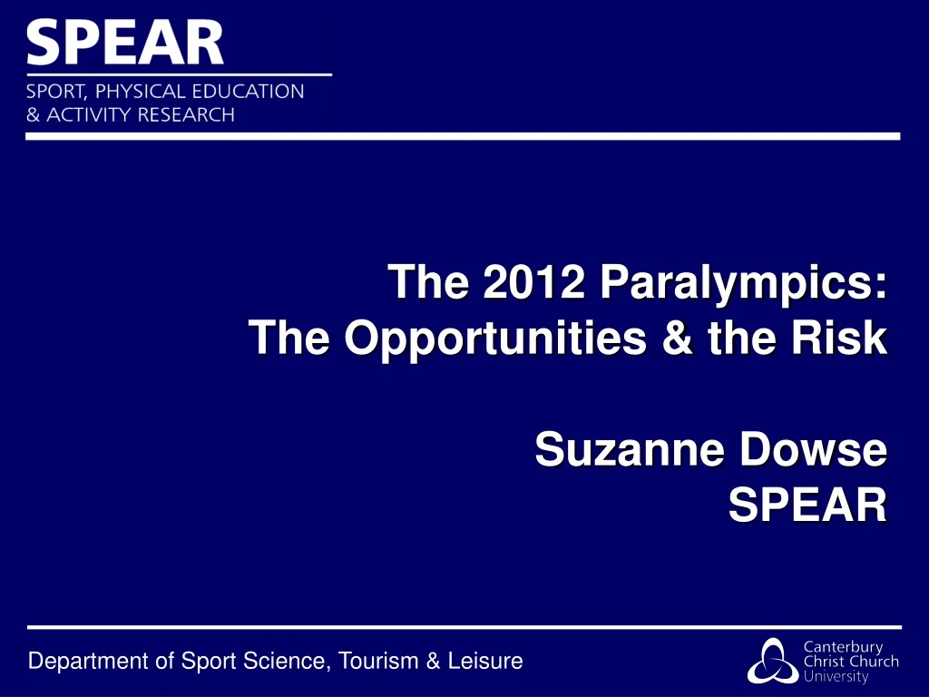 the 2012 paralympics the opportunities the risk suzanne dowse spear