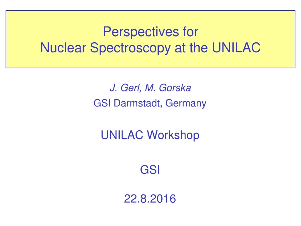 perspectives for nuclear spectroscopy at the unilac