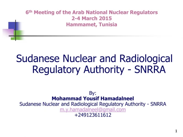 6 th  Meeting of the Arab National Nuclear Regulators 2-4 March 2015 Hammamet, Tunisia