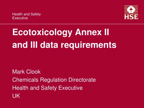 Ecotoxicology Annex II and III data requirements