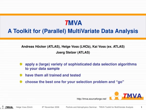 T MVA  A Toolkit for (Parallel) MultiVariate Data Analysis