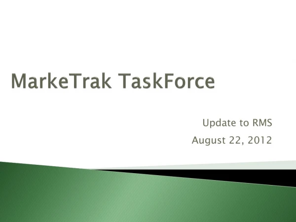 MarkeTrak  TaskForce