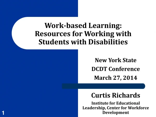New York State DCDT Conference  March 27, 2014 Curtis Richards