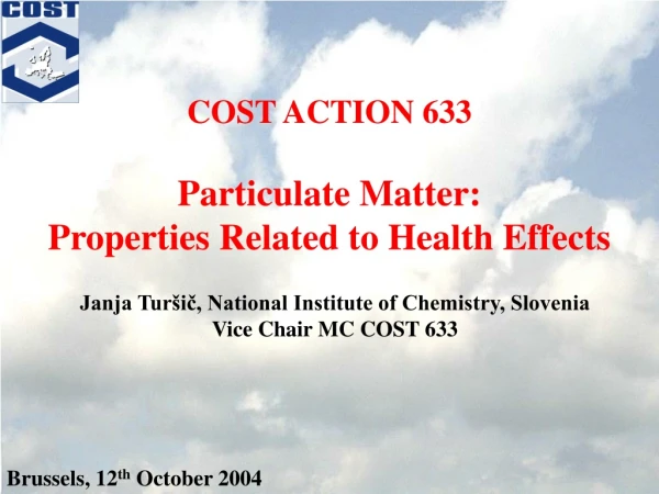 COST ACTION 633 Particulate Matter: Properties Related to Health Effects