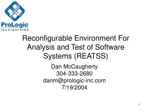 Reconfigurable Environment For Analysis and Test of Software Systems (REATSS)