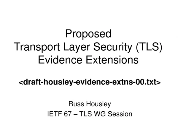 Proposed Transport Layer Security (TLS) Evidence Extensions