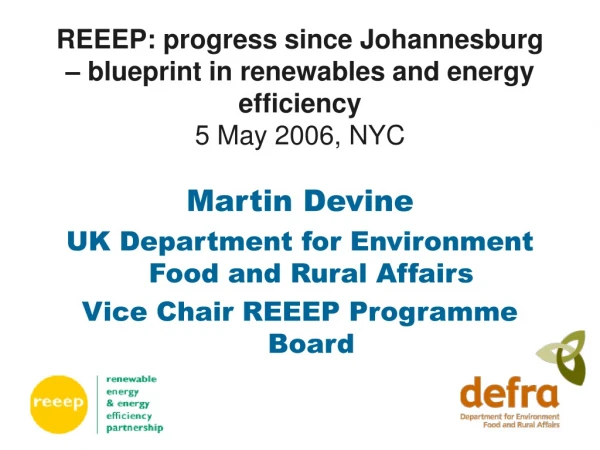REEEP: progress since Johannesburg – blueprint in renewables and energy efficiency 5 May 2006, NYC