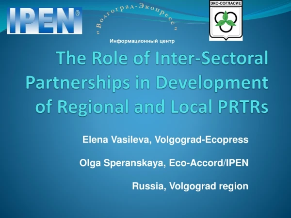 The Role of Inter- Sectoral  Partnerships in Development of Regional and Local PRTRs
