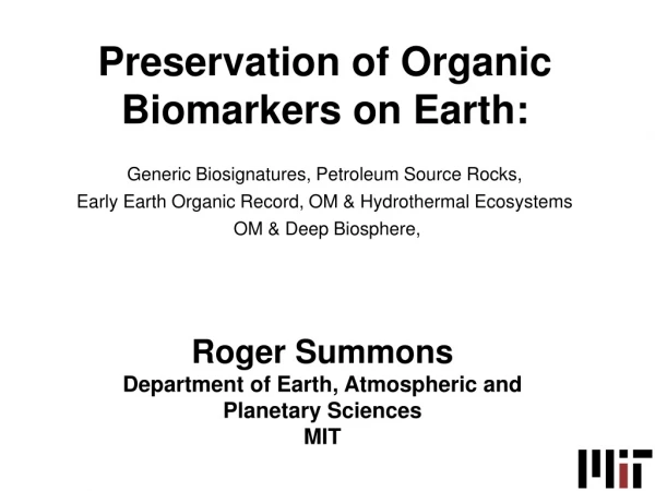 Roger Summons Department of Earth, Atmospheric and Planetary Sciences MIT