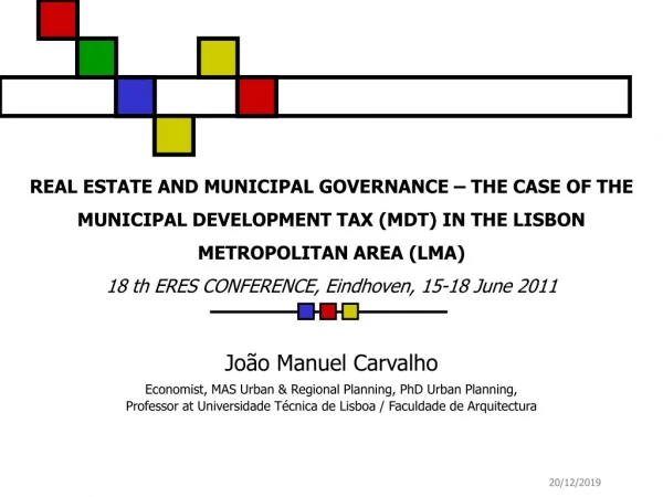 João Manuel Carvalho Economist, MAS Urban &amp; Regional Planning, PhD Urban Planning,
