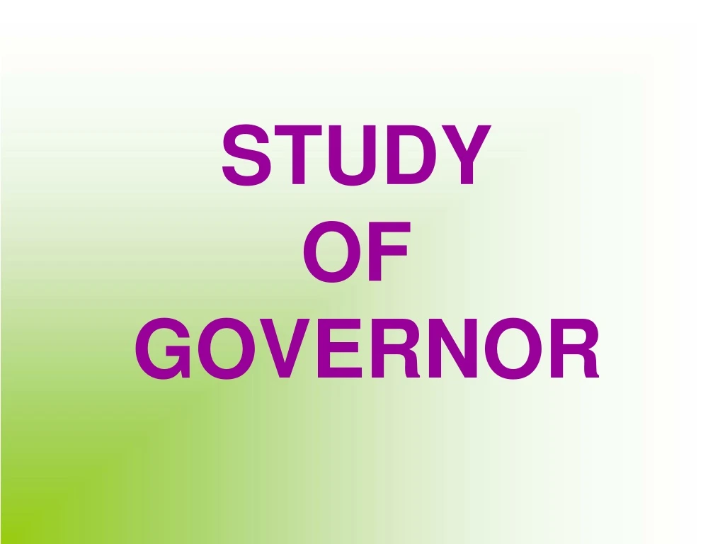 study of governor