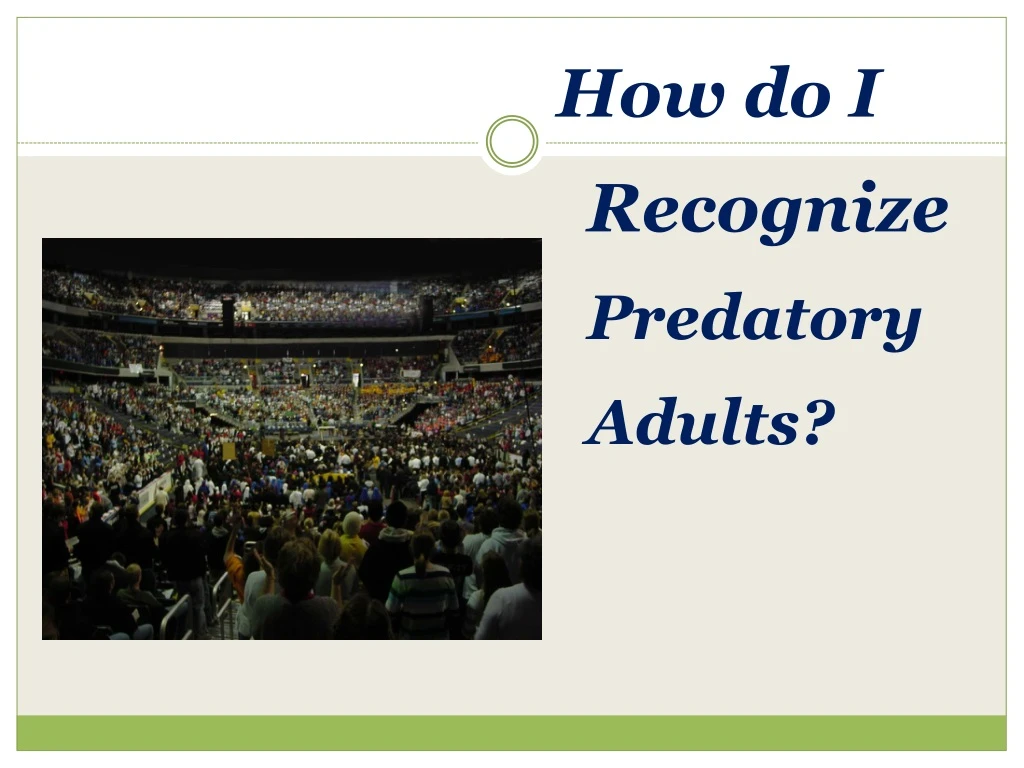 how do i recognize predatory adults