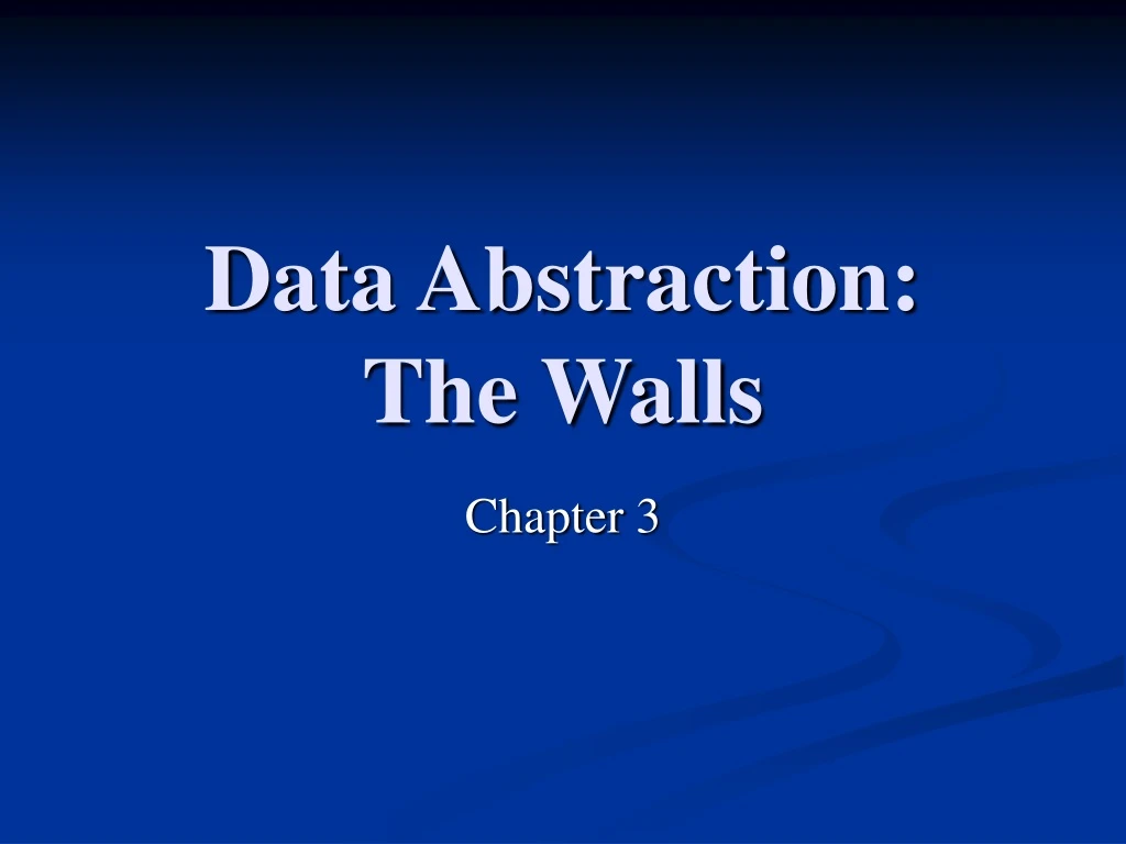 data abstraction the walls