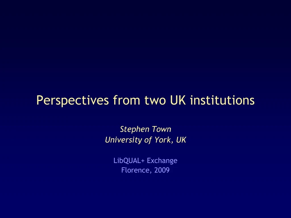 perspectives from two uk institutions