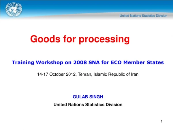 Goods for processing