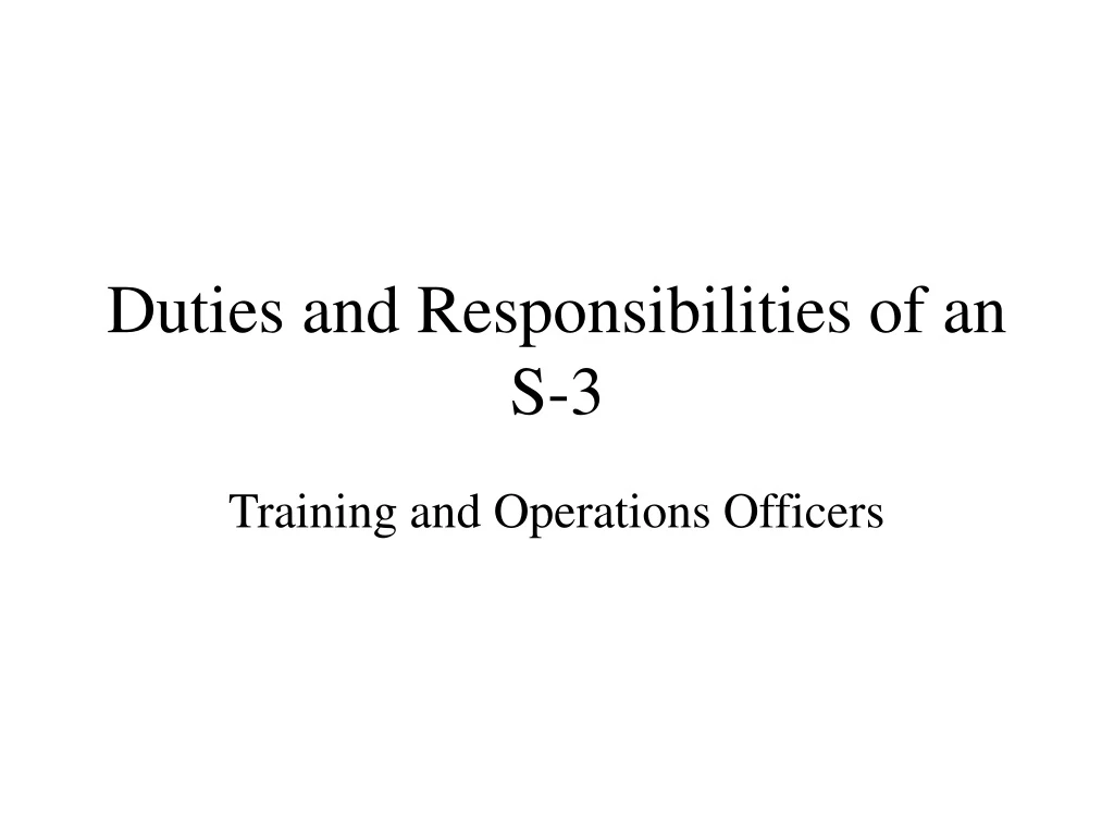 duties and responsibilities of an s 3