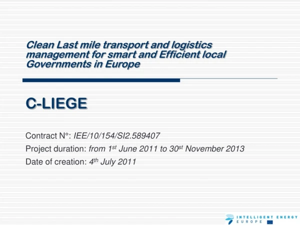 C-LIEGE Contract N°:  IEE/10/154/SI2.589407