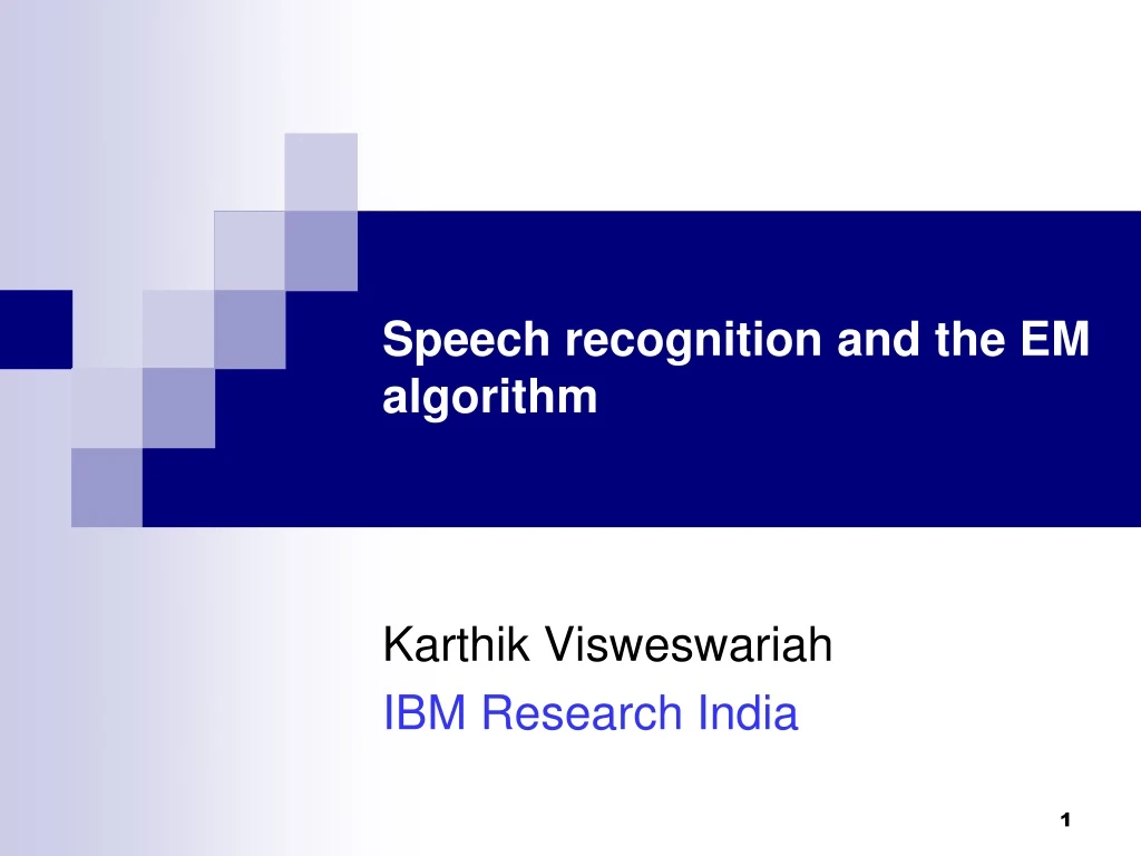 speech recognition and the em algorithm