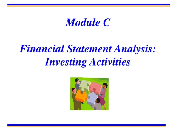 Module C Financial Statement Analysis: Investing Activities