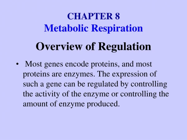 CHAPTER 8 Metabolic Respiration