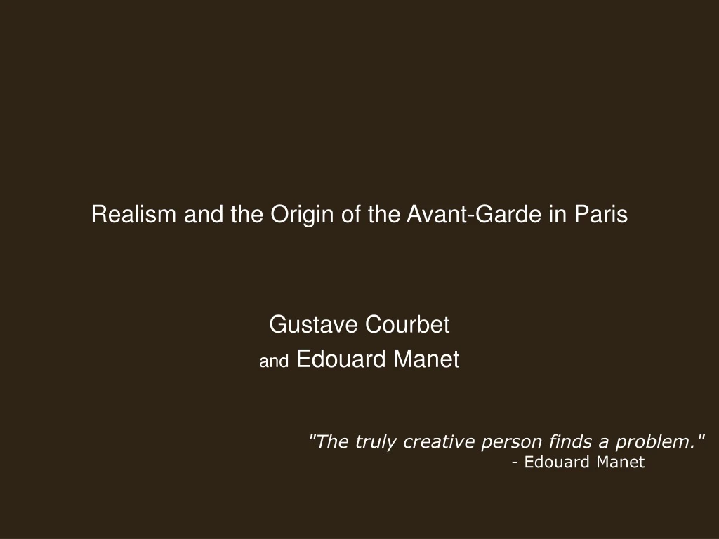 realism and the origin of the avant garde in paris