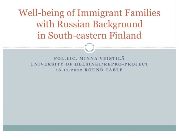 Well-being  of  Immigrant Families  with Russian  Background in  South-eastern  Finland