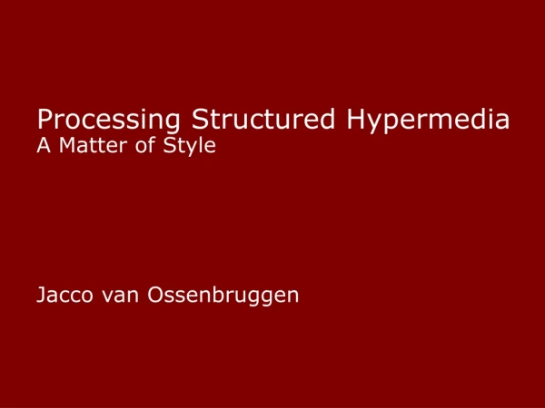 Processing Structured Hypermedia