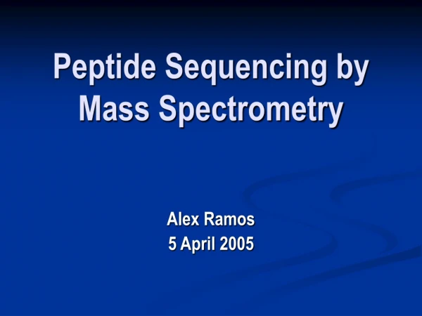 Peptide Sequencing by Mass Spectrometry