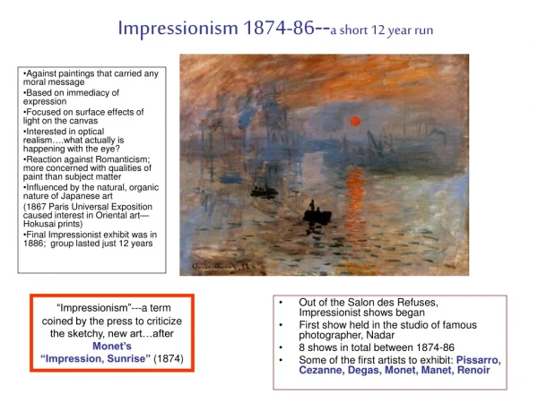 Impressionism 1874-86 -- a short 12 year run