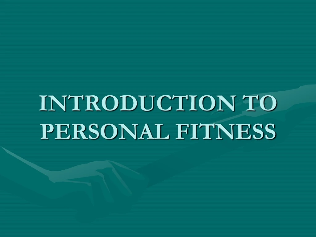 introduction to personal fitness