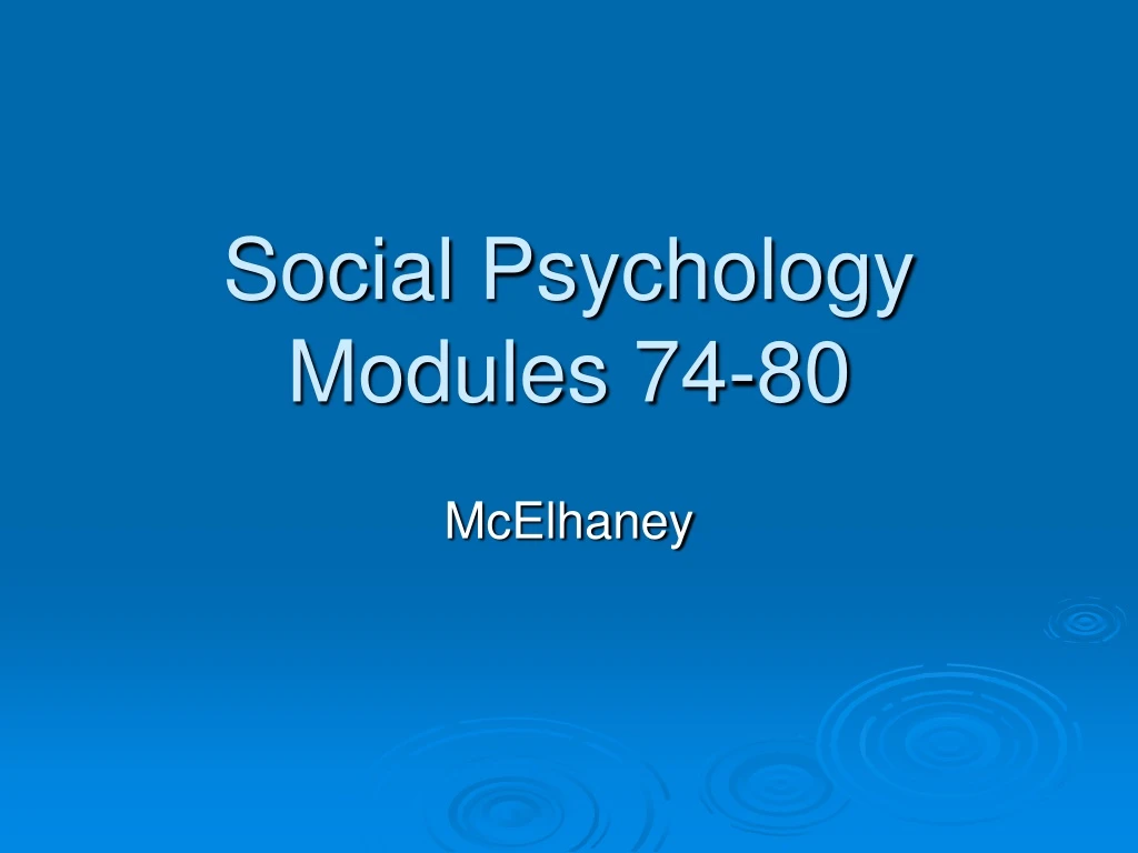 social psychology modules 74 80