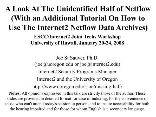 ESCC/Internet2 Joint Techs Workshop University of Hawaii, January 20-24, 2008
