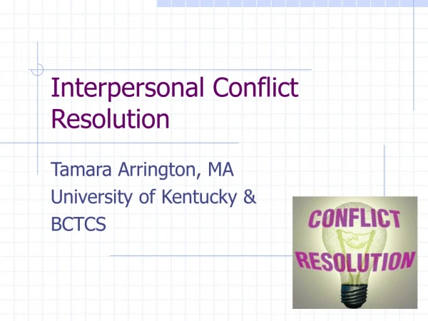 Interpersonal Conflict Resolution