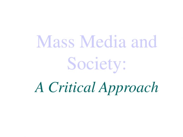 Mass Media and Society: A Critical Approach