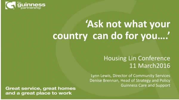 ‘Ask not what your country  can do for you….’   Housing Lin Conference  11 March2016