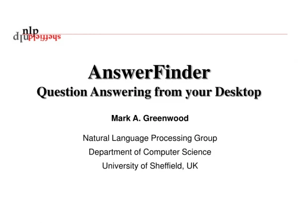 AnswerFinder Question Answering from your Desktop